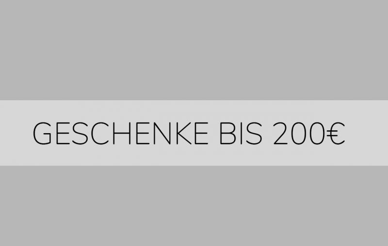 Geschenke bis 200 Euro 800x800